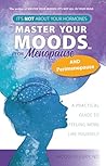 Master Your Moods™ for Menopause and Perimenopause by Jacqui Fleury