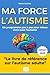 L'Autisme, ma force: le gui...