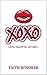 XOXO by Faith Schorer XOXO by Faith Schorer