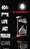 404: F**K LIFE NO...