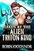 Taken by the Alien Triton King