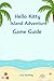 Hello Kitty Island Adventure Game Guide