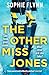 The Other Miss Jones: A twisty, gripping psych thriller that you won't be able to put down