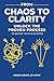 From Chaos to Clarity: Unlo...