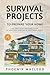 Survival Projects to Prepar...