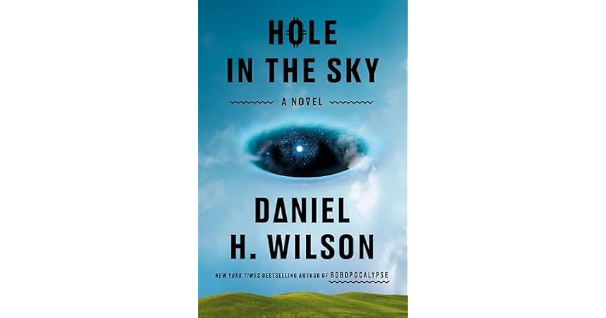 Book giveaway for Hole in the Sky by Daniel H. Wilson Jul 14-Aug 05, 2025