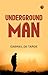 Underground Man