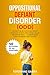 OPPOSITIONAL DEFIANT DISORDER (ODD): 50 Practical Activities and Proven Strategies to Help Your Strong-Willed and Defiant Child – A Comprehensive Guide for Parents and Teachers