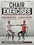 Chair Exercises For Seniors...