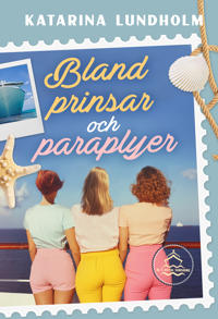Bland prinsar och paraplyer (M/S Royal Sunshine, #1)