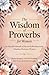 The Wisdom of Proverbs for ...