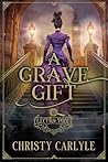 A Grave Gift