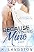 Because You're Mine (Mine S...