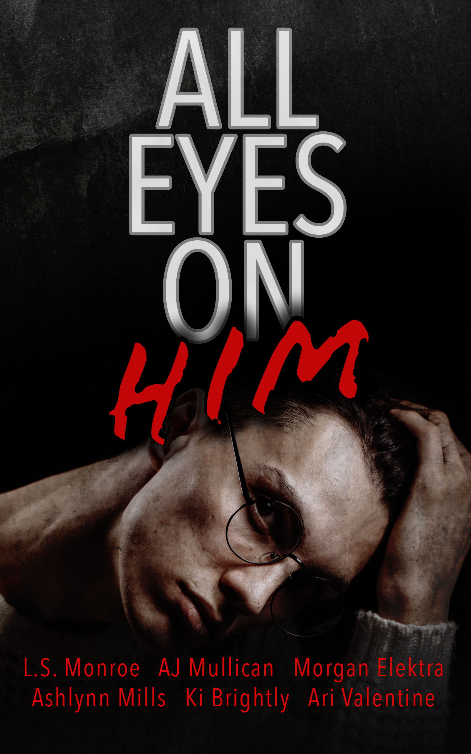 All Eyes on Him: A collection of stalker M/M romance (Blue Crescent Books Anthologies)