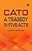 Cato: A Tragedy in Five Acts