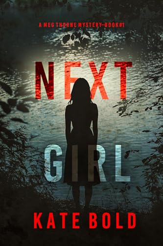 Next Girl (A Meg Thorne Suspense Thriller,—#1)