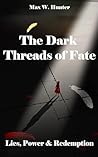 The Dark Threads ...