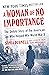 A Woman of No Importance: T...