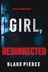 Girl, Resurrected