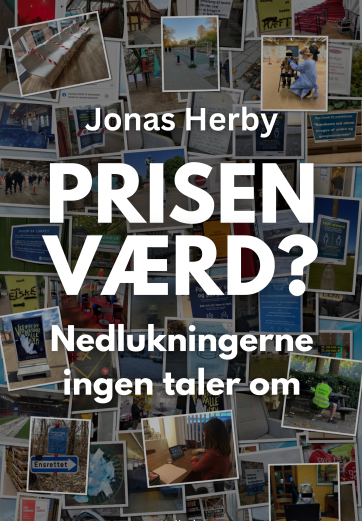Prisen værd? - Nedlukningerne ingen taler om