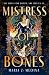 Mistress of Bones: the swashbuckling fantasy debut to die for