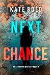 Next Chance (A Meg Thorne Suspense Thriller—Book Five) Next Chance (A Meg Thorne Suspense Thriller—Book Five)