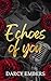 Echoes of you: A second cha...