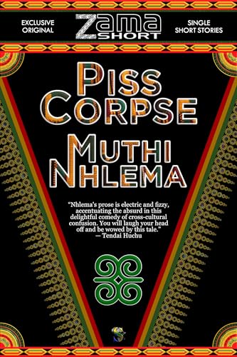 Piss Corpse (ZamaShort Book 1)
