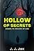 Hollow of Secrets by J.J. Jax