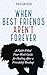 When Best Friends Aren’t Fo...