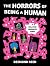 The Horrors of Being a Human by Desmond  Reed