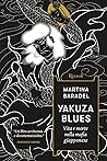 Yakuza Blues. Vita e morte nella mafia giapponese