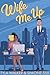Wife Me Up by Tyla Walker