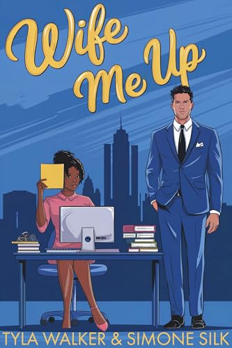 Wife Me Up (Wife Me Like You Mean It, #1)