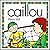 Caillou Hurry Up!