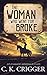 The Woman Who Went for Broke by C.K. Crigger