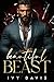 Beautiful Beast: A Dark Mafia Arranged Marriage Romance (Bound to the Mafia)