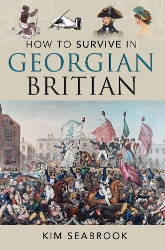 How To Survive in Georgian Britain (Hardcover)
