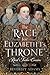 The Race for Elizabeth I's Throne by Beverley Adams