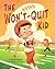 The Won't Quit Kid