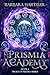 Prismia Academy by Barbara Hartzler