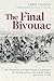 The Final Bivouac: The Conf...