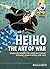 Heihō The Art of War by Pauli Kidd