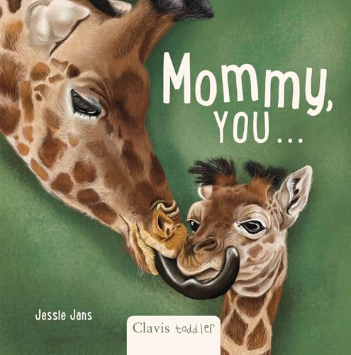 Mommy, You . . . (Board Book)