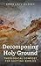 Decomposing Holy Ground: Theological Compost for Shifting Worlds