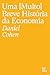 Uma (muito) breve história da economia by Daniel Cohen