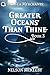 Greater Oceans Than Thine (The Tea Merchant Book 3)