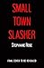 Small Town Slasher