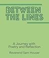 Between the Lines: A Journey with poetry and reflection
