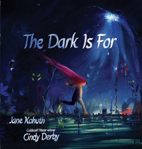 The Dark Is For (Hardcover)